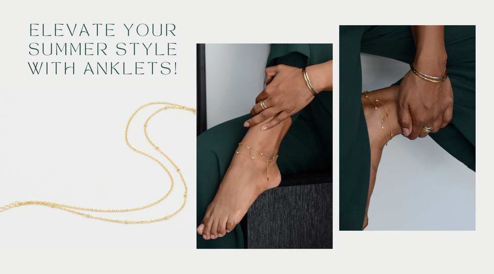 Embrace Summer Vibes with Chic Summer Anklets - Your Guide to Style Anklets!